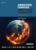 Capa do livro Administração Estratégica: Competitividade e Globalização — tradução Noveritis para Cengage Brasil